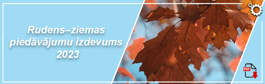 Rudens–ziemas piedāvājumi 2023